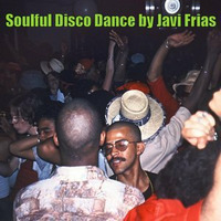 Soulful Disco Dance by Javi Frias by Javi Frias
