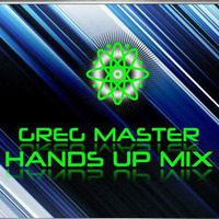 Greg Master Hands Up Mix by Greg Master Official