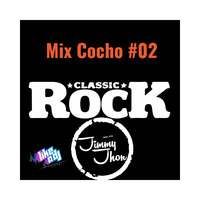 Mix cocho #02 ( rock &amp; rock pop clasico ) - [ Dj. Jimmy Jhon ] Hyo 2020 by DjJimmy Jhon