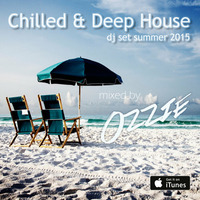 Chilled &amp; Deep House Dj Set Summer 2015 (Part I) mixed by Ozzie by Ozzie