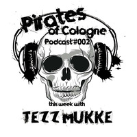 Pirates of Cologne #002 @ TEZZ MUKKE by Pirates of Cologne