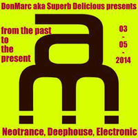 DonMarc pres Best of Chris Aux, AuxEN & Aux & Morris From the Past to the Present 03-05-2014 by DonMarc aka Superb Delicious aka Marc Marky