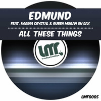 Edmund Feat Karina &amp; Ruben Moran on Sax - All These Things (NASSAU Remix) by Didier Limonet