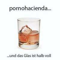 -live- Pornohacienda ... und das Glas ist halb voll [Joe Spectrum &amp; Pneumothorax] by Pornohacienda