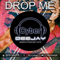 Dj Cyber - drop me  (march mixtape 2015) by Deejay Cyber