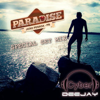 DJ CYBER - PARADISE SPECIAL SET MIX by Deejay Cyber