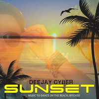 DJ CYBER - SUNSET (AGOSTO MIXTAPE 2K16) by Deejay Cyber