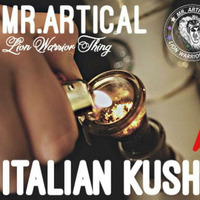 MR.ARTICAL_ITALIAN KUSH MIXTAPE VOL.3 (2016) by Mr.Artical