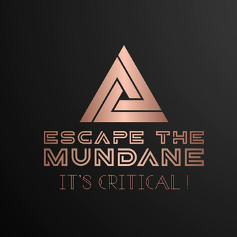 Escape the Mundane
