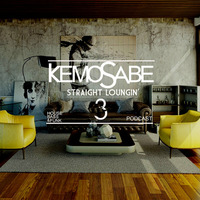 Kemosabe - Straight Loungin' 3 by KEMOSVBE