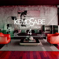 Kemosabe - Straight Loungin' 4 by KEMOSVBE