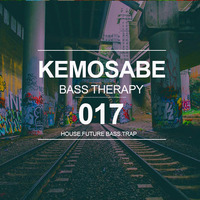 KEMOSABE - BASSTHERAPY 17 (Bass House x Future Bass x Trap) by KEMOSVBE