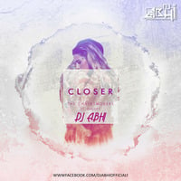 Closer (Remix) - DJ Abhi by Abhijeet Samrut