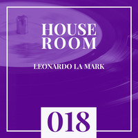 Leonardo La Mark - House Room Podcast 018 (25.06.2019) by LEONARDO LA MARK