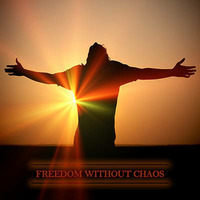 Freedom without Chaos by GMLABsounds