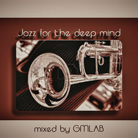 Jazz for the deep mind by GMLABsounds