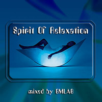 Spirit Of Relaxation Mix by GMLAB by GMLABsounds