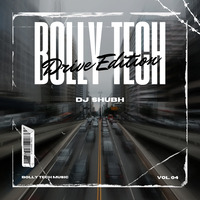 BOLLY TECH DRIVE EDITION FT - DJ SHUBH by DJ SHUBH