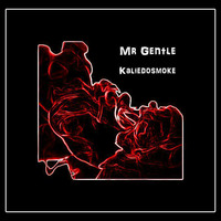 Kaliedosmoke by Mr Gentle