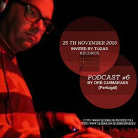 Tugas Records Podcast#6 Present &quot;Forget the World&quot; Remix by Dre Guimaraes (Portugal) by Tugas Records PodCast