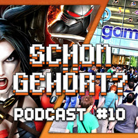 #GamesCom Jubiläumscast - Schon Gehört? Gaming Podcast #10 by Schon Gehört Gaming Podcast | TeleDude