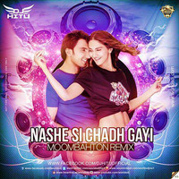 DJ HITU - NASHE SI  CHADH GAYI (MOOMBAHTON REMIX) by Deejay Hitu