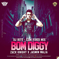 DJ HITU - BOM DIGGY | EDM VIBES MIX by Deejay Hitu