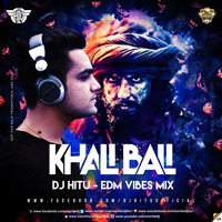 DJ HITU - KHALI BALI | EDM VIBES MIX by Deejay Hitu