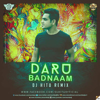 DARU BADNAAM x BUN UP THE DANCE (DJ HITU REMIX) by Deejay Hitu
