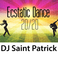 Ecstatic Dance 2020 by DJ Saint Patrick