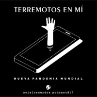Soisloscerdos Podcast #17. Terremotos En Mí - Nueva Pantemia Mundial by Soisloscerdos Netlabel
