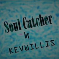 Kev Willis - Soul Catcher by Kev Willis