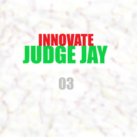 Innovate Podcast 03 w/ Judge Jay by Kev Willis