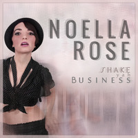 Shake Yah Business by Noella Rose