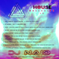 House Obsession 16 by DJ Naid by DJ Naid