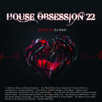 House Obsession 22 by DJ Naid by DJ Naid