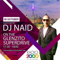 Glenzito SuperDrive Mix by DJ Naid 09.10.2019 by DJ Naid
