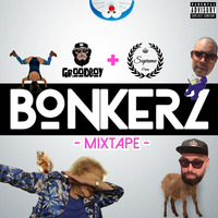 Bonkerz @ Mixtape by Bonkerz