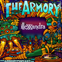 The Armory Podcast - Episode 061 - ILLEXXANDRA by illexxandra