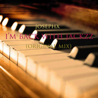 JosephX - I'm Back With Jackzz (Original Mix) SNIPPET by JosephX Dj