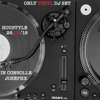 Houstyle 26.03.'18 - In Consolle JosephX (Only Vinyl DJ Set) by JosephX Dj