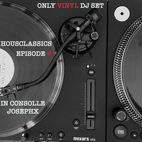 HousClassics Episode 9 - In Consolle JosephX (Only Vinyl DJ Set) by JosephX Dj