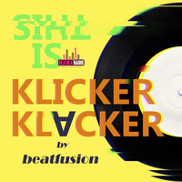 beatfusion's &quot;Klicker Klacker&quot; No. 01 - Bla Bla Radio UK by BEATFUSION (DEEP HOUSE PODCAST)
