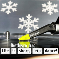 Life is short let's dance by BEATFUSION (DEEP HOUSE PODCAST)