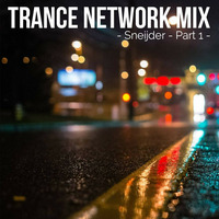 Trance Network Mix - Sneijder - Part 1 - mixed by ChrisStation by Chris Station