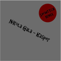 NikolaGala-Kasper  (SaeshTECH Remix) by SAESH tech