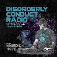 Disorderly Conduct Radio on DNBRadio.com - Guest Mix - Monoteknic (181031) by Monoteknic