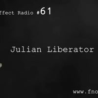 Butterfly Effect Radio 61 presents Julian Liberator by Butterfly Effect Radio on Fnoob Techno