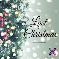 Last Christmas (XYZY Remake) by Zyrille Zuño