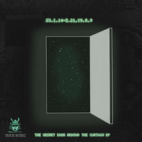 The Secret Door Behind The Curtain EP [released] by WAN BUSHI